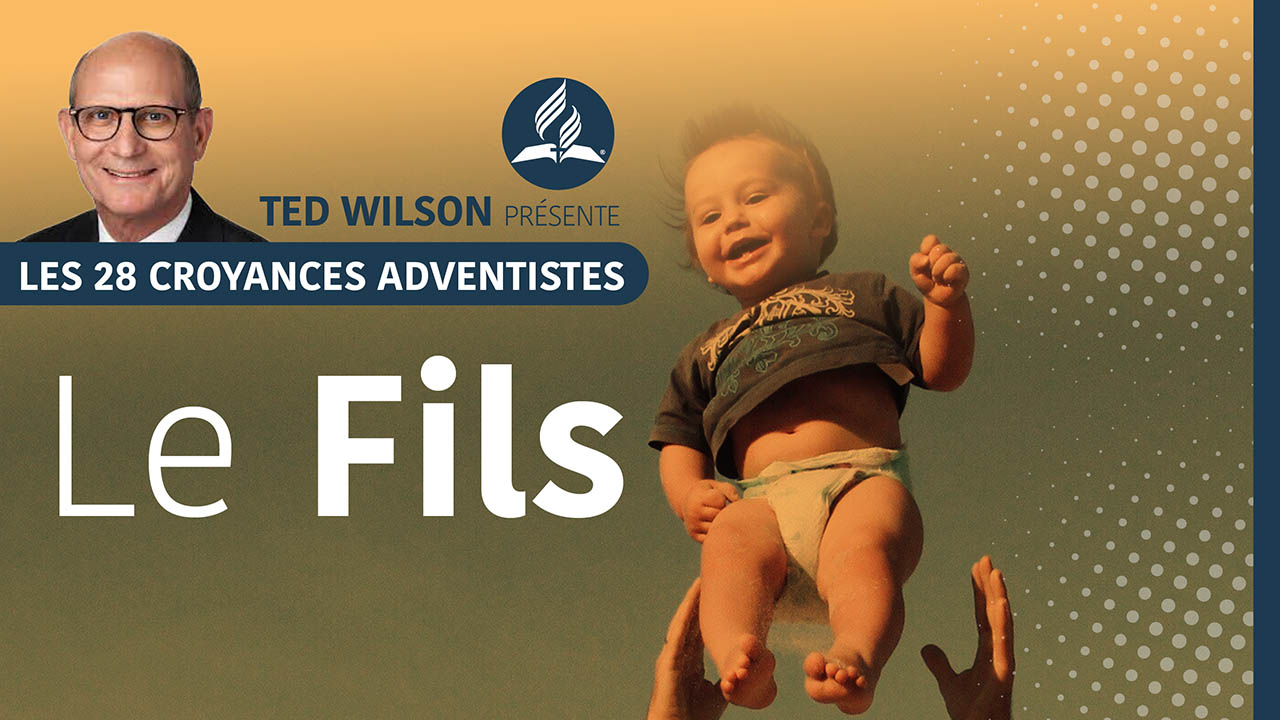 Dieu le Fils | Croyances adventistes #4 par Ted Wilson