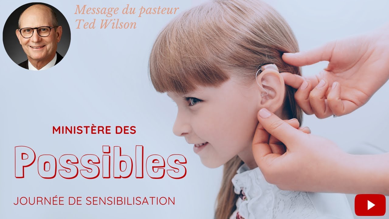 Journée du Ministère des Possibles – Message du pasteur Ted Wilson