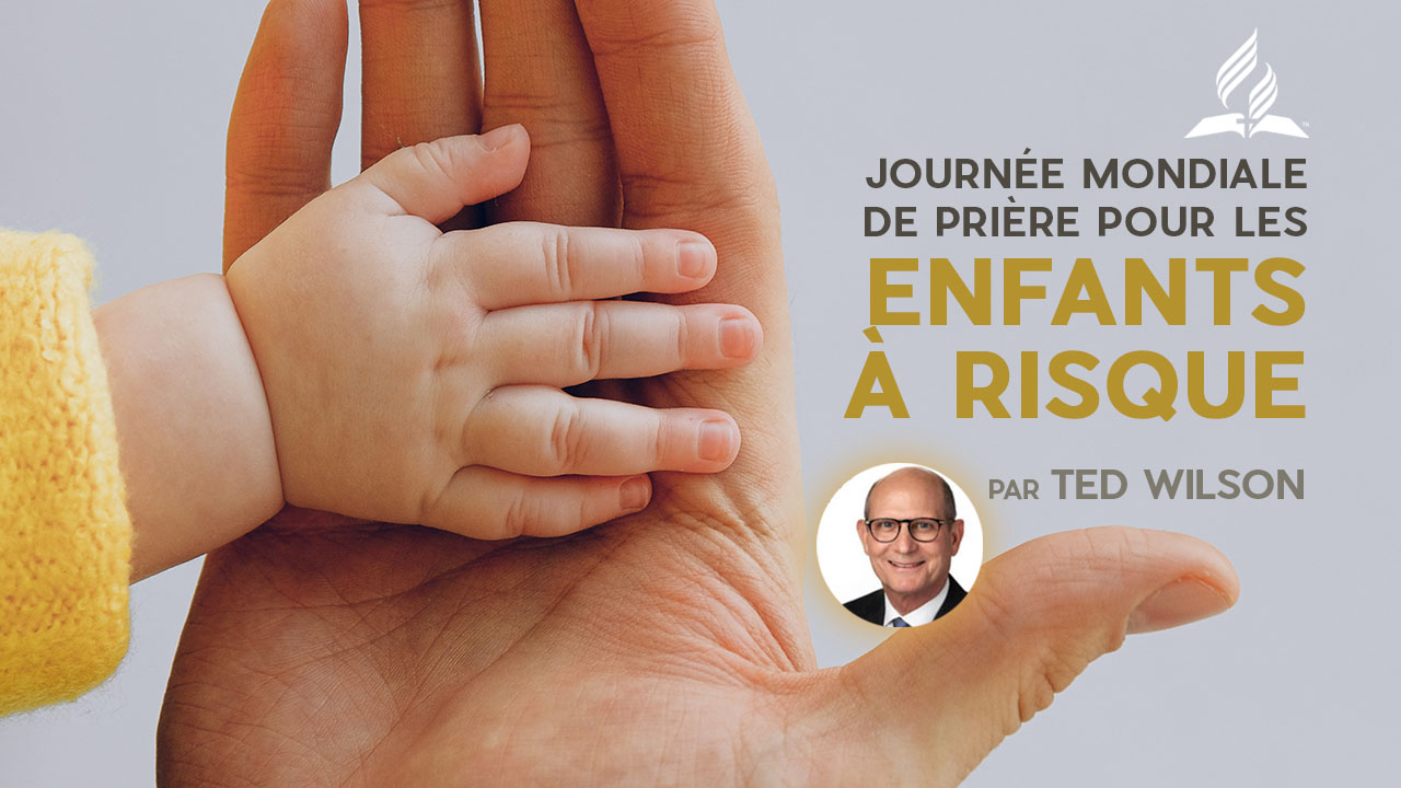 Enfants à risque, comment les aider ? – Un message de Ted et Nancy Wilson