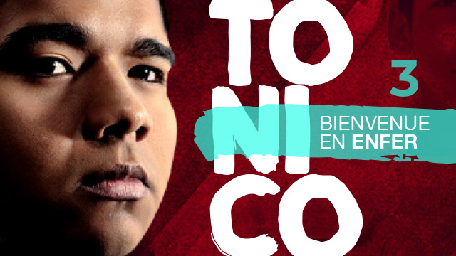 3. Bienvenue en enfer – Tonico – L&rsquo;histoire d&rsquo;une deuxième chance