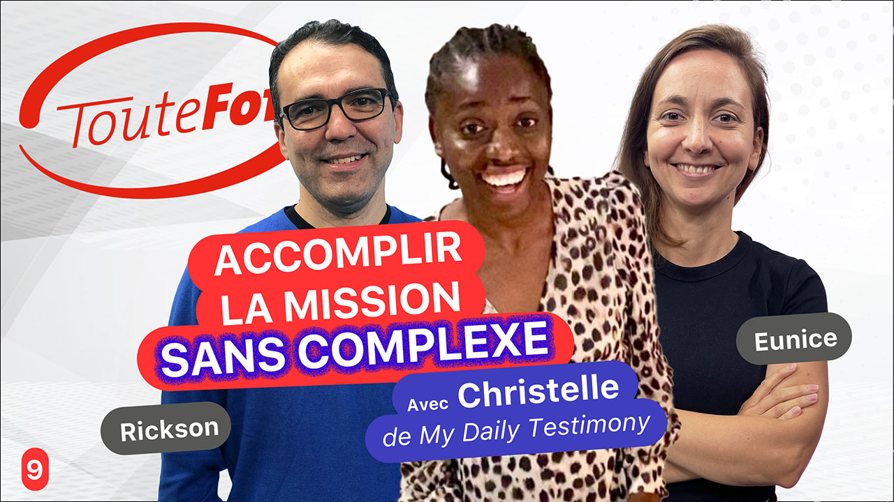 Accomplir la mission sans complexe | TouteFoi