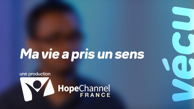 Vécu – Ma vie a pris un sens