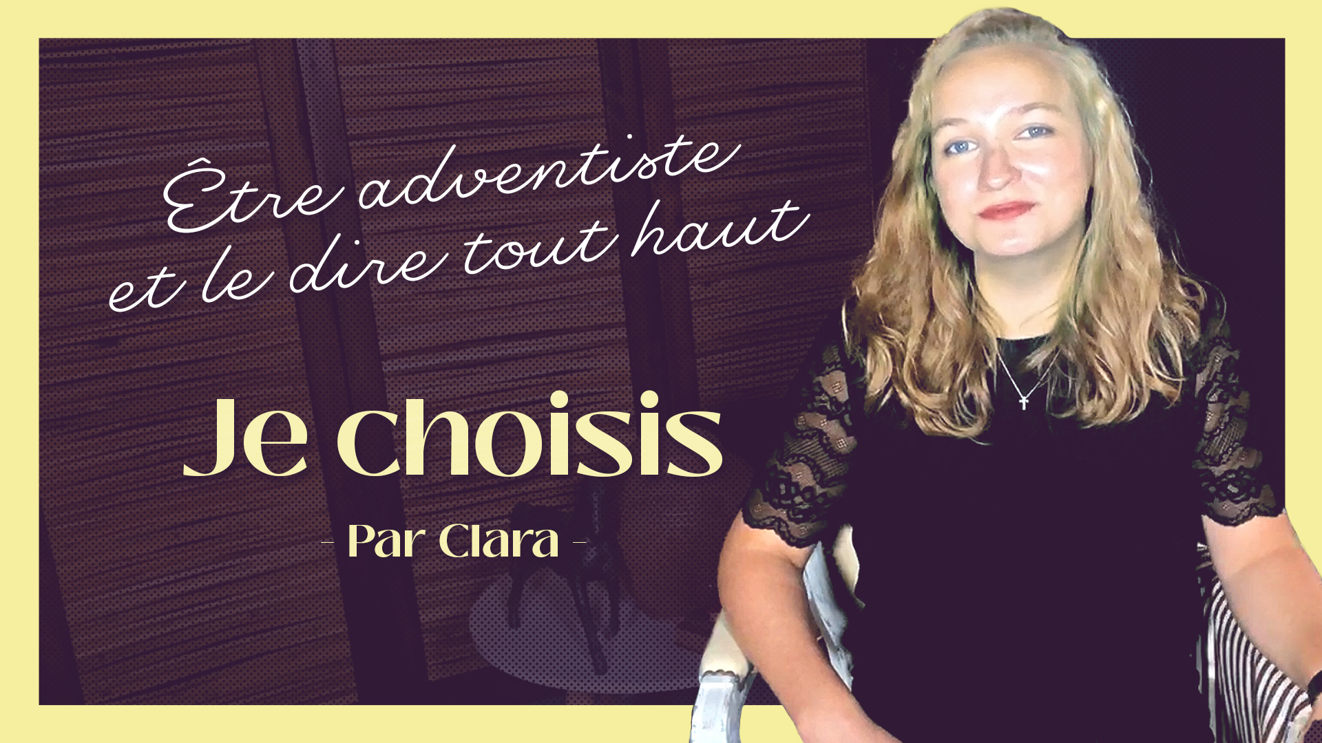 Dire haut et fort qu&rsquo;on est adventiste | Je Choisis