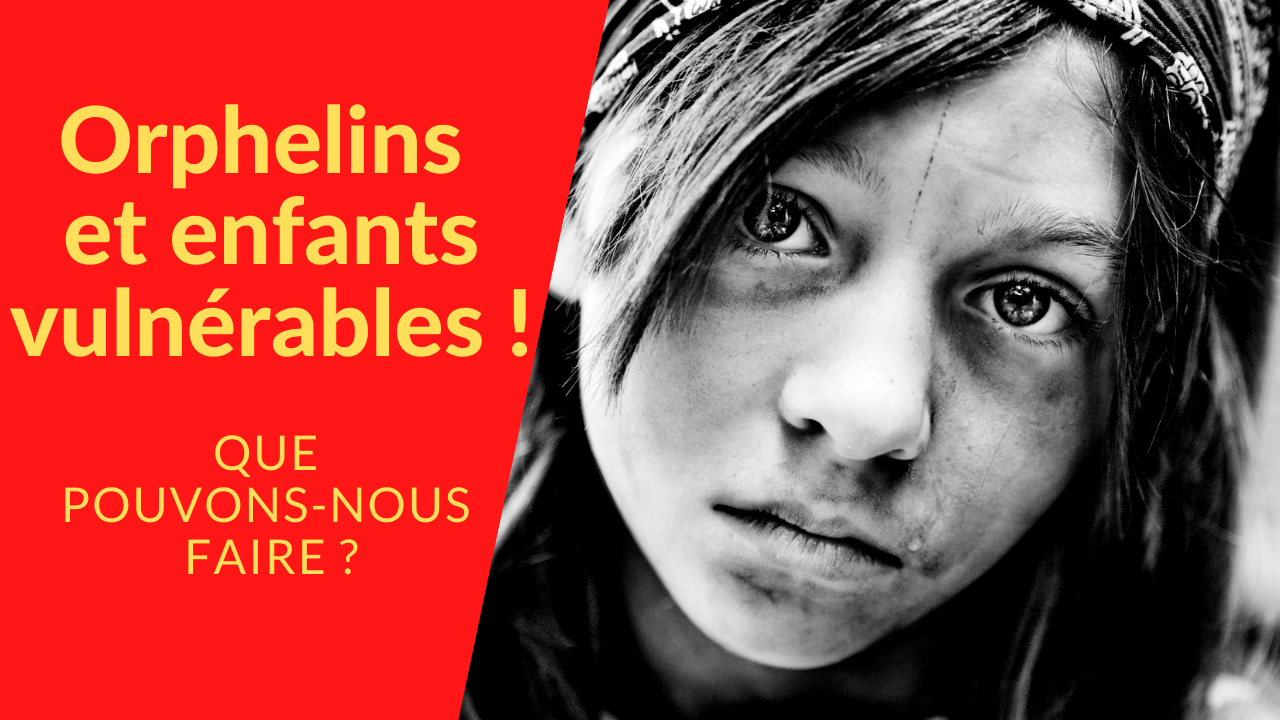 Orphelins et enfants vulnérables