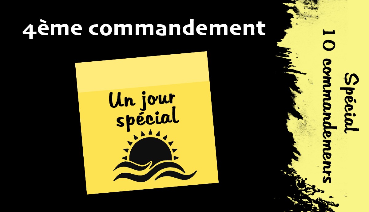 Un jour spécial | POST-IT | Spécial 10 commandements [4/10]