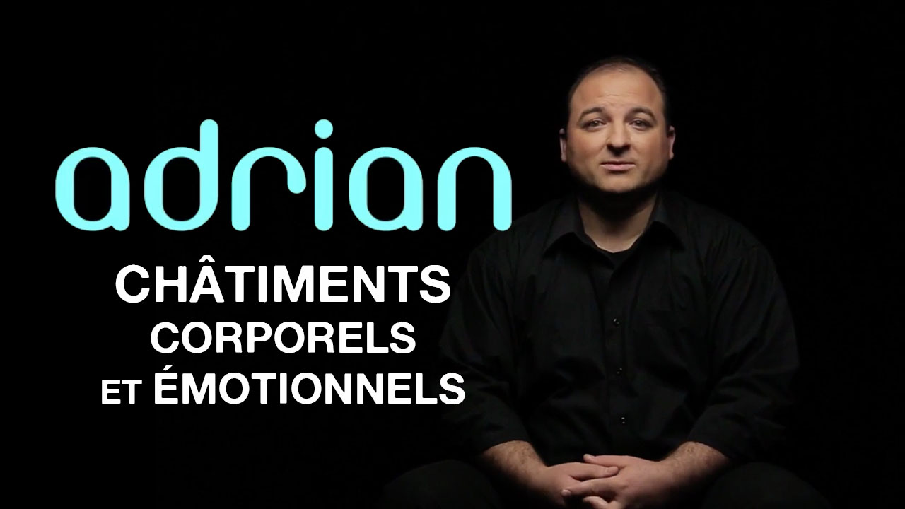 Adrian « J&rsquo;ai reçu des châtiments corporels » – Témoignage