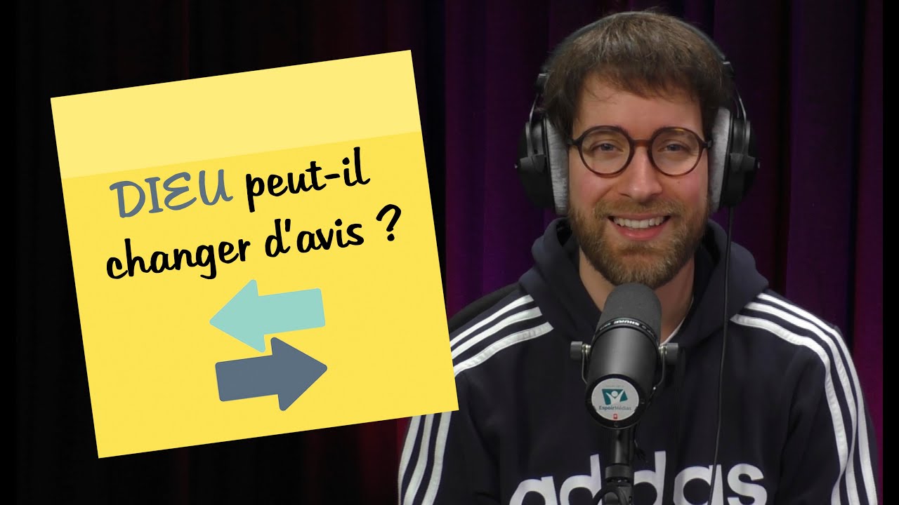 Dieu peut-il changer d&rsquo;avis ? | POST-IT