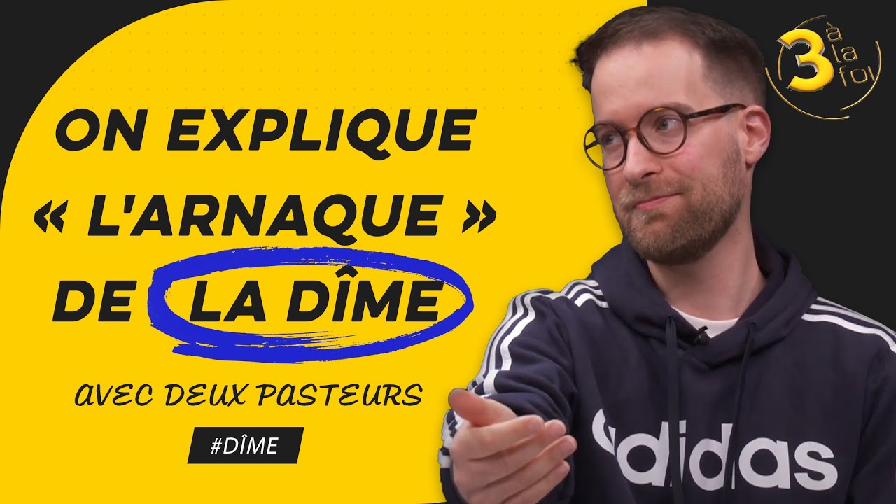 On vous explique comment fonctionne « l&rsquo;arnaque » de la dîme – 3 à la foi