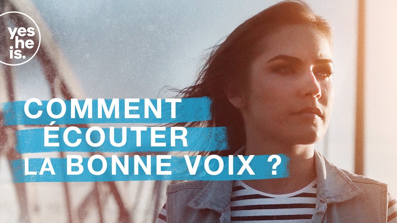 Comment écouter la bonne voix