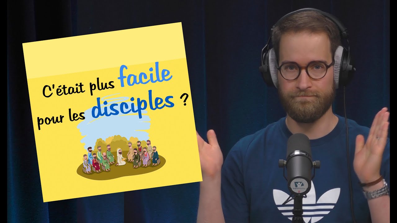 C&rsquo;était plus facile pour les disciples ? | POST-IT