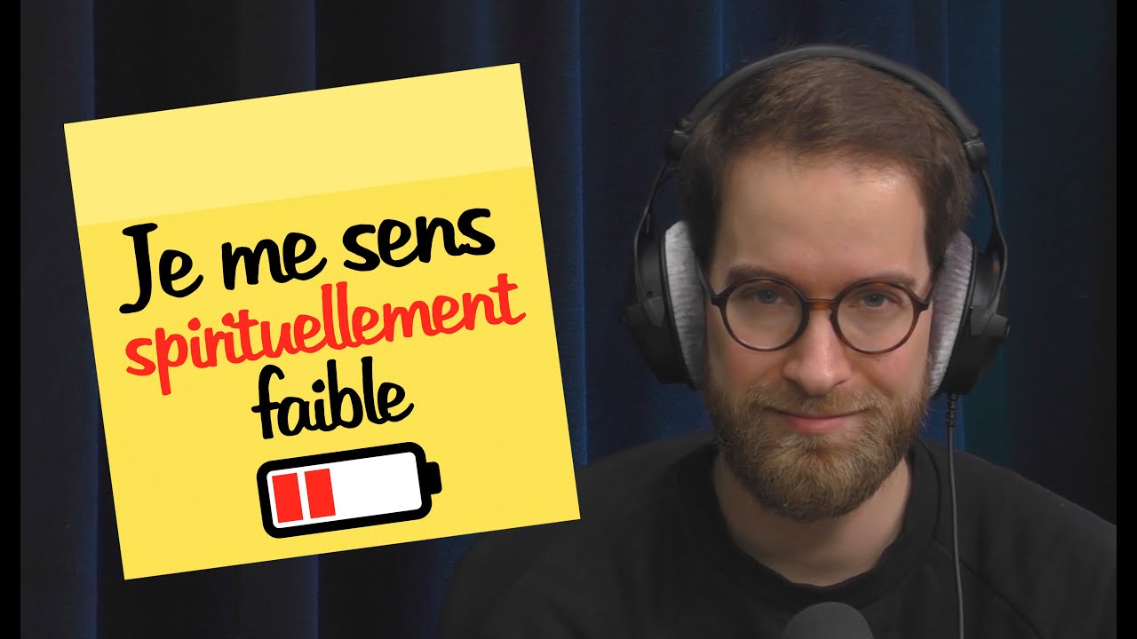 Je me sens spirituellement faible | POST-IT