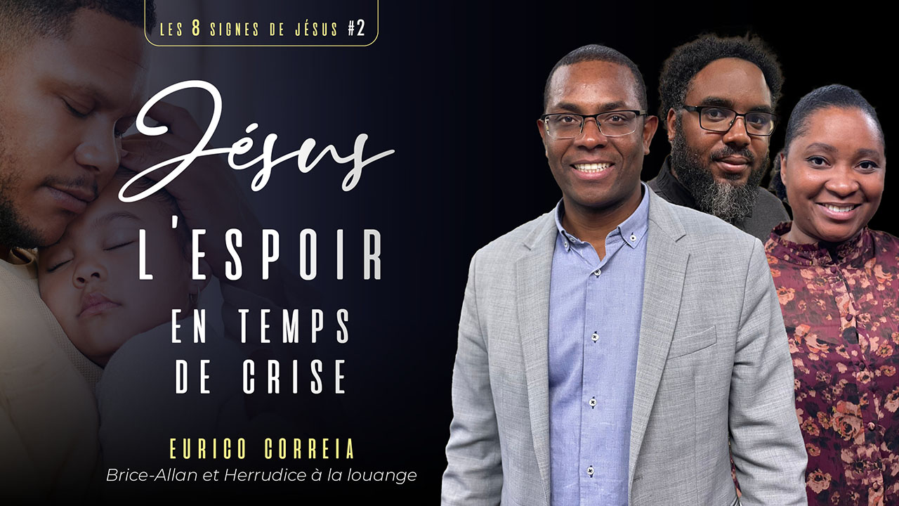 L&rsquo;espoir en temps de crise | Les 8 signes de Jésus