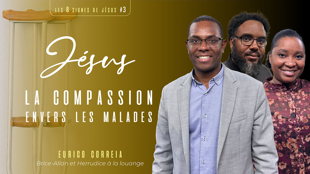 Jésus la compassion envers les malades | Les 8 signes de Jésus
