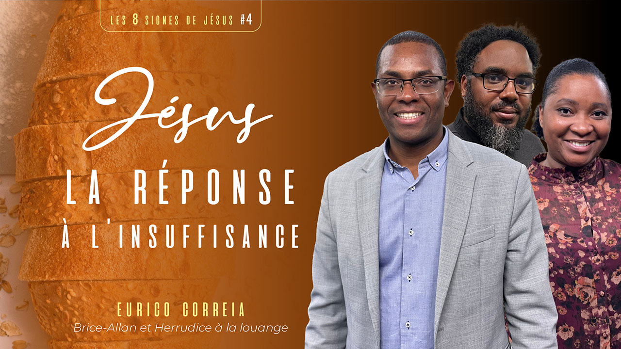 Jésus, la réponse à l&rsquo;insuffisance | Les 8 signes de Jésus