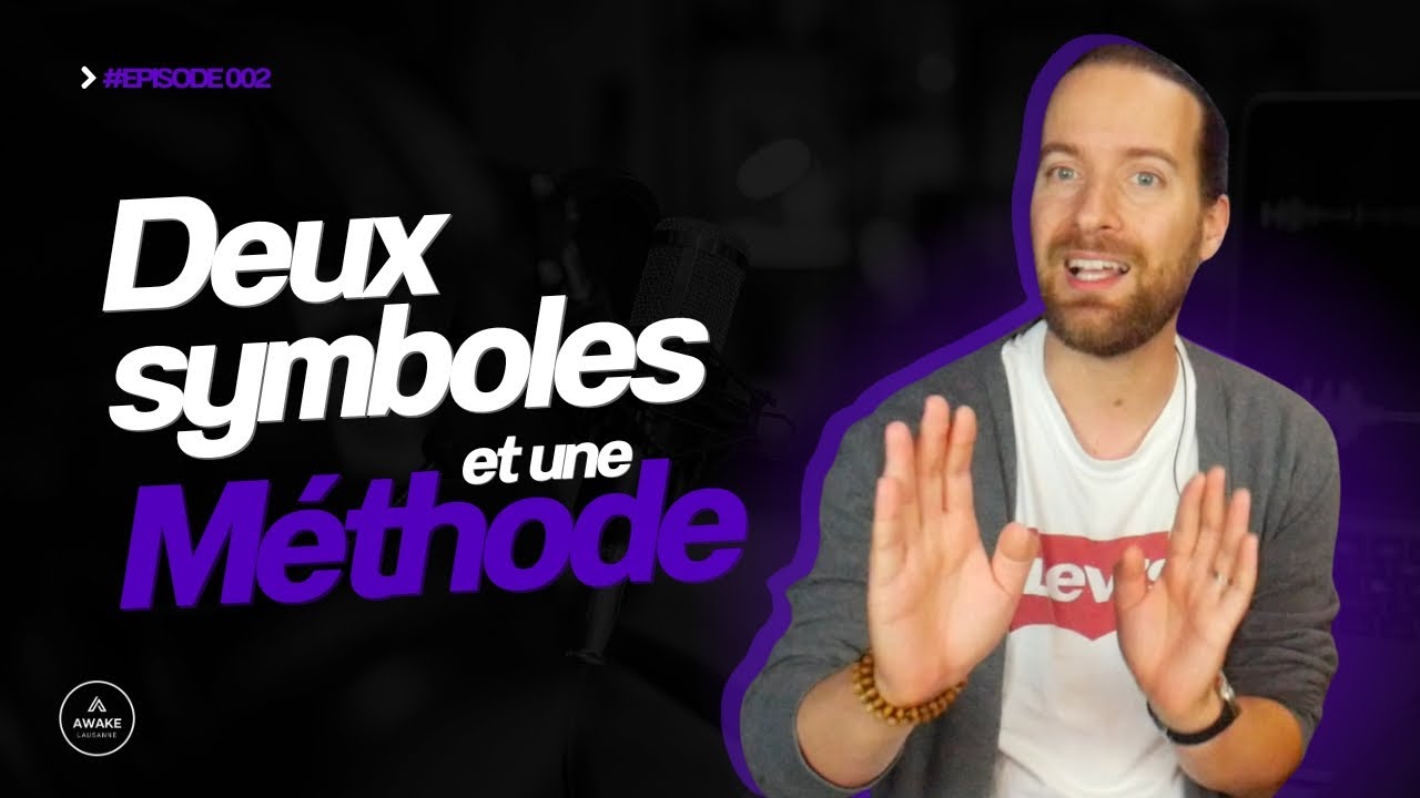Deux symboles et une méthode | AWAKE Lausanne #002