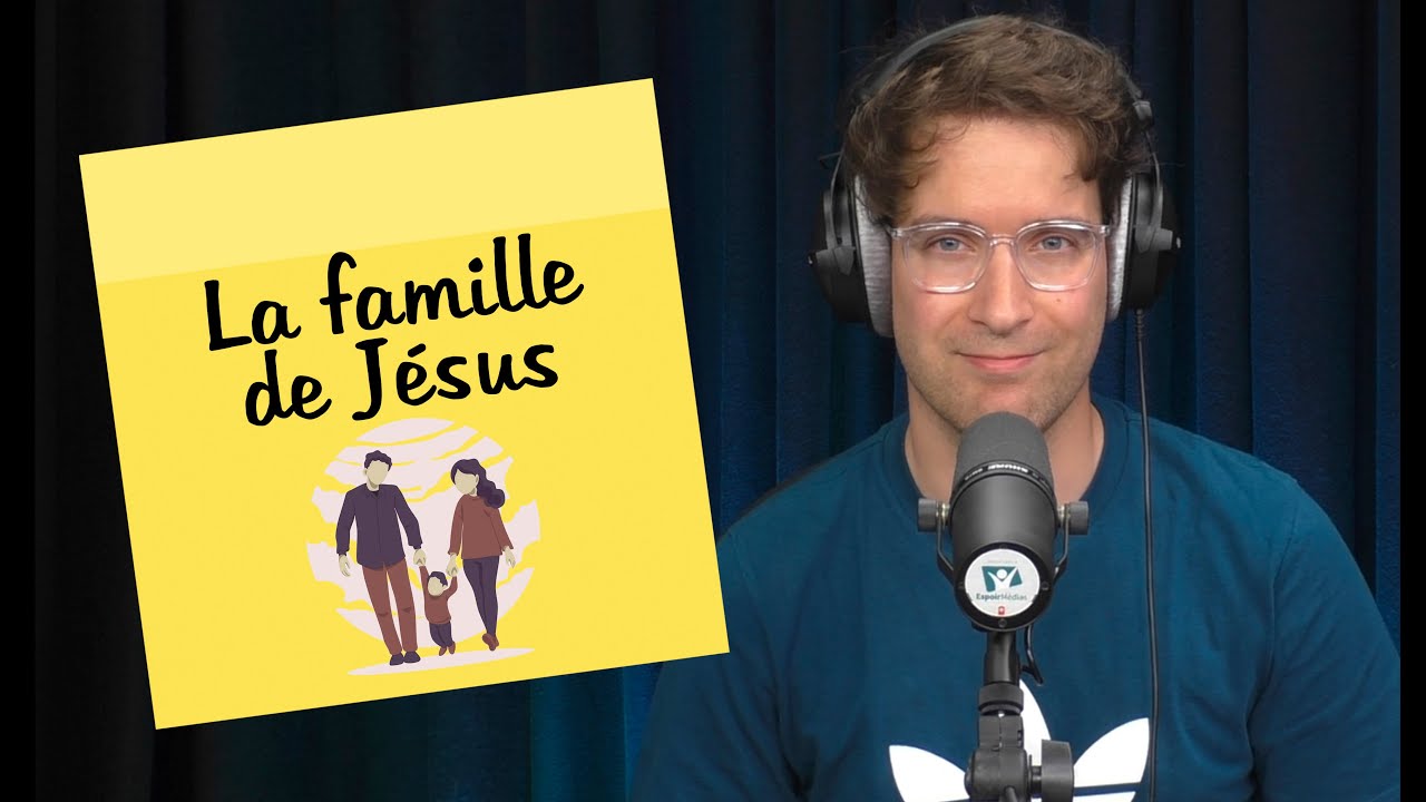 La famille de Jésus | POST-IT