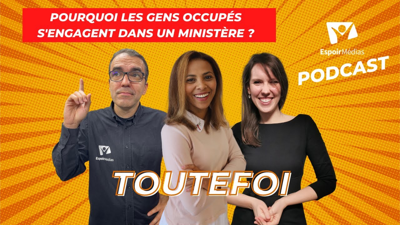 Pourquoi les gens occupés s&rsquo;engagent dans un ministère ? | TouteFoi