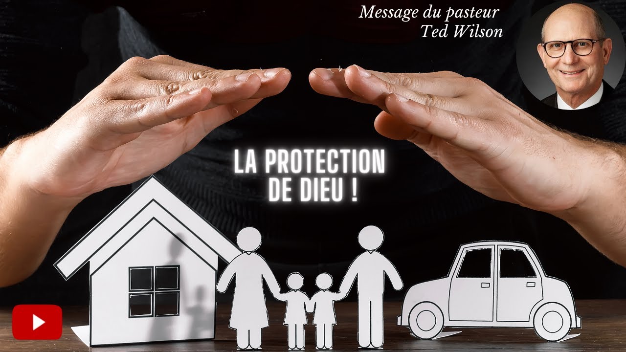 La protection de Dieu – Message de Ted Wilson
