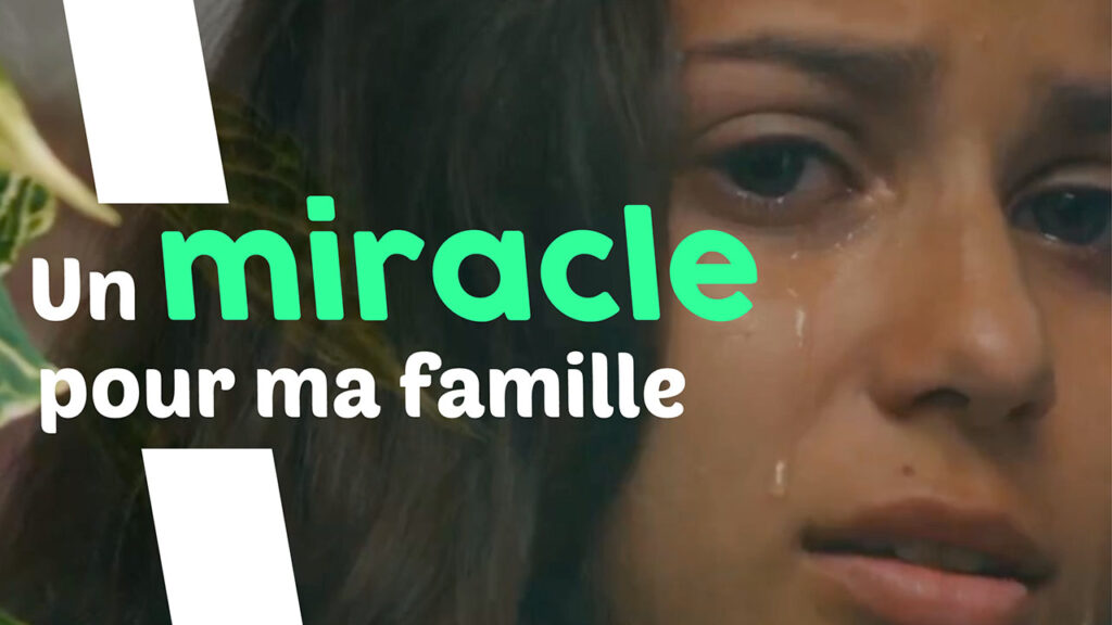 Un miracle pour ma famille