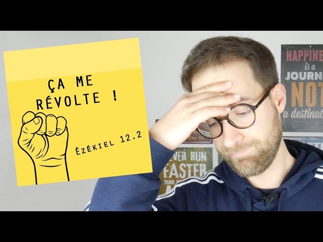 POST IT | Ça me révolte ! | Ézékiel 12.2