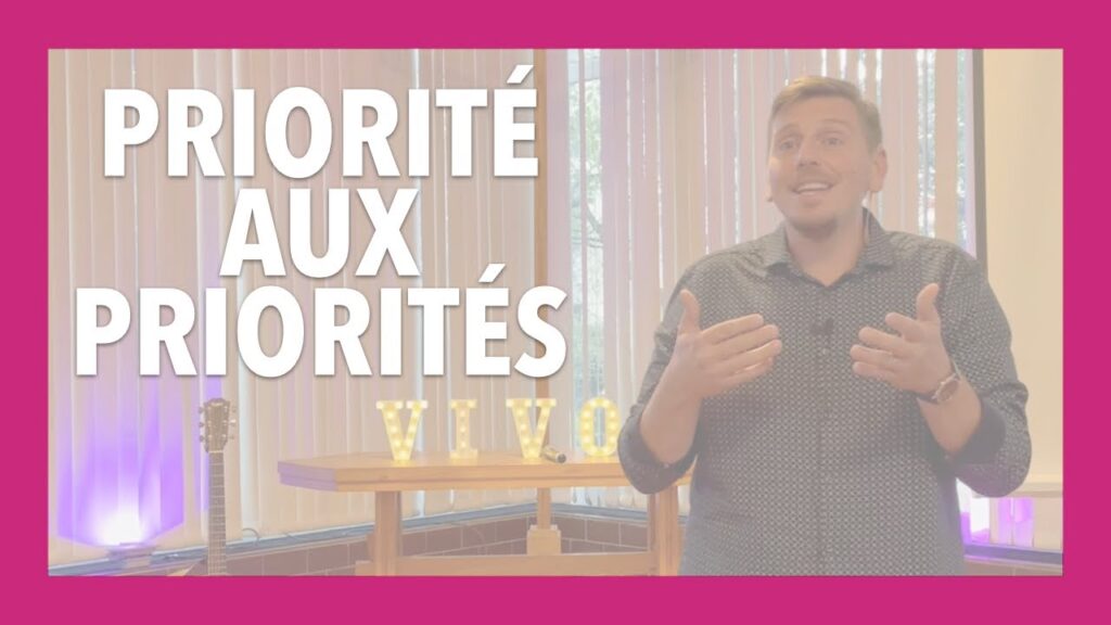 Priorité aux priorités ! - Prédication de Léo Lopez