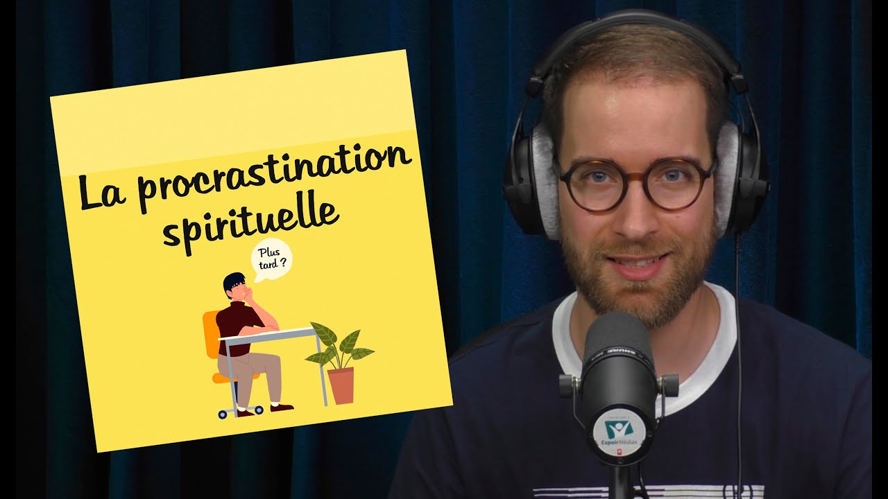 La procrastination spirituelle | POST-IT