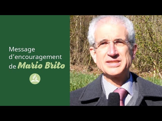 Message d&rsquo;encouragement de Mario Brito