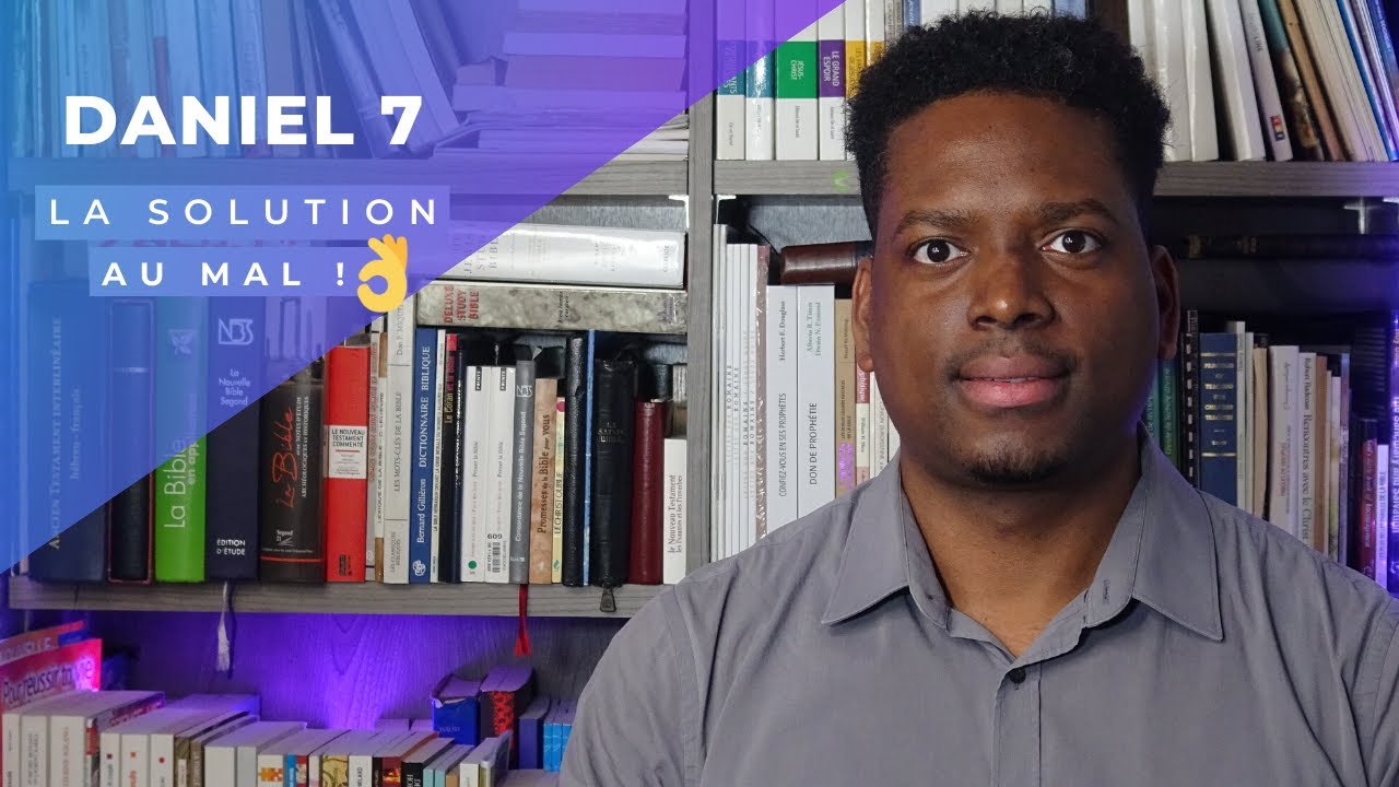 La solution au mal | Daniel 7