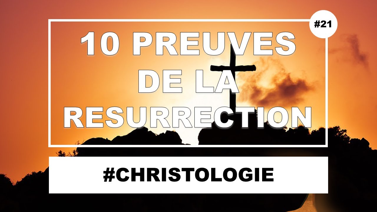 10 preuves de la résurrection de Jésus – Theoloji