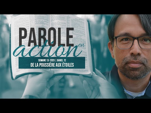 13. De la poussière aux étoiles – Parole en action