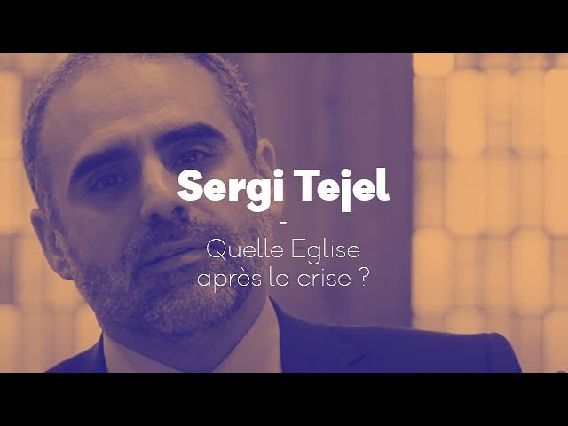 Quelle Église après la crise ? – Sergi Tejel