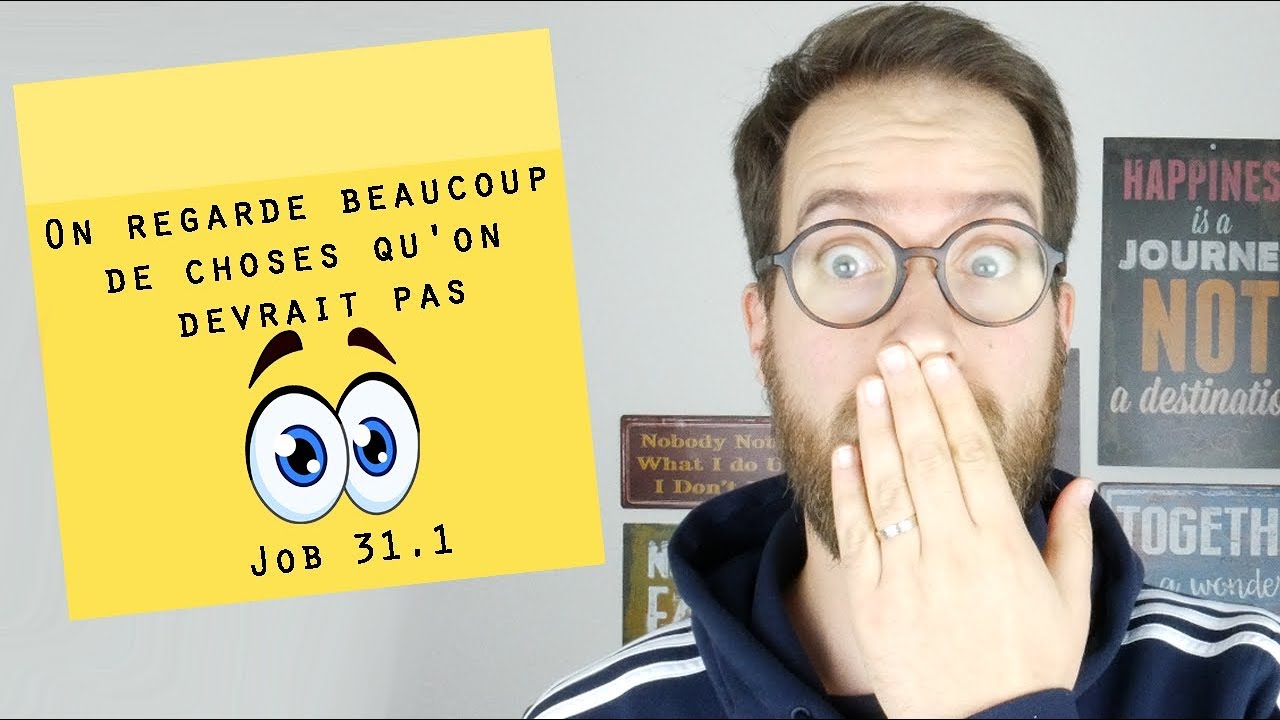 POST IT | On regarde beaucoup de choses qu&rsquo;on devrait pas | Job 31.1