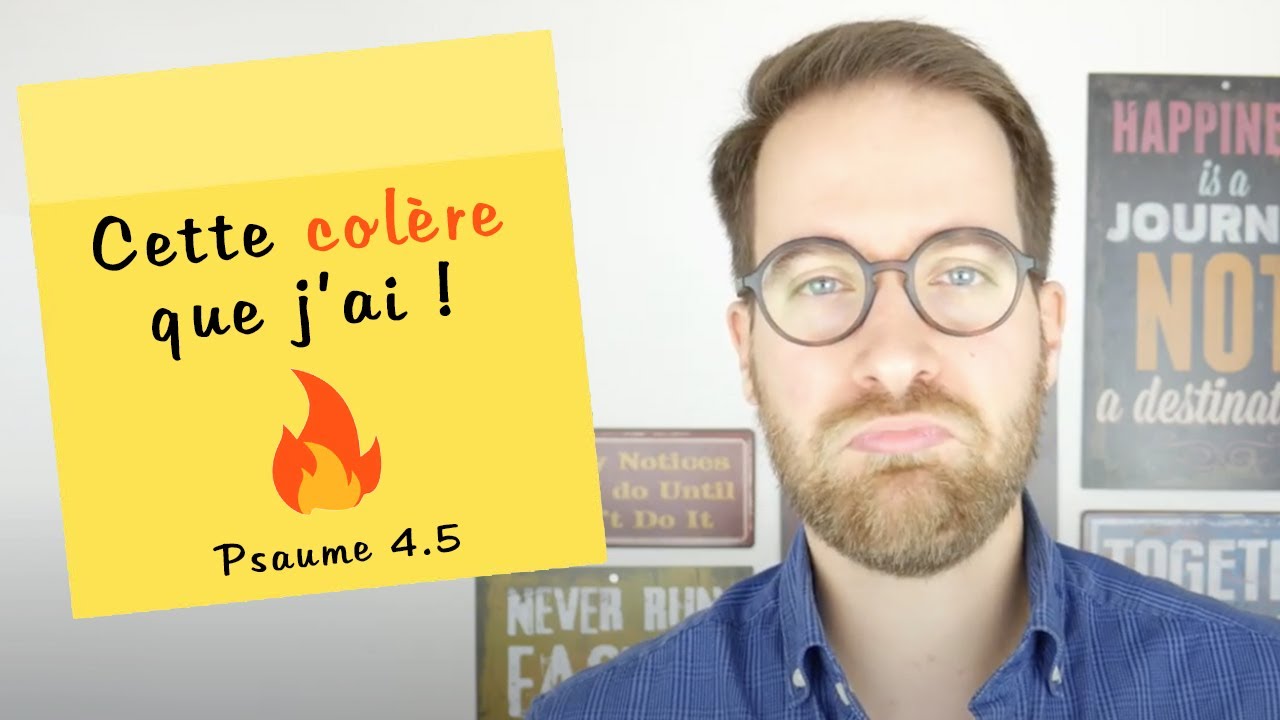 POST IT | Cette colère que j&rsquo;ai ! | Psaume 4.5