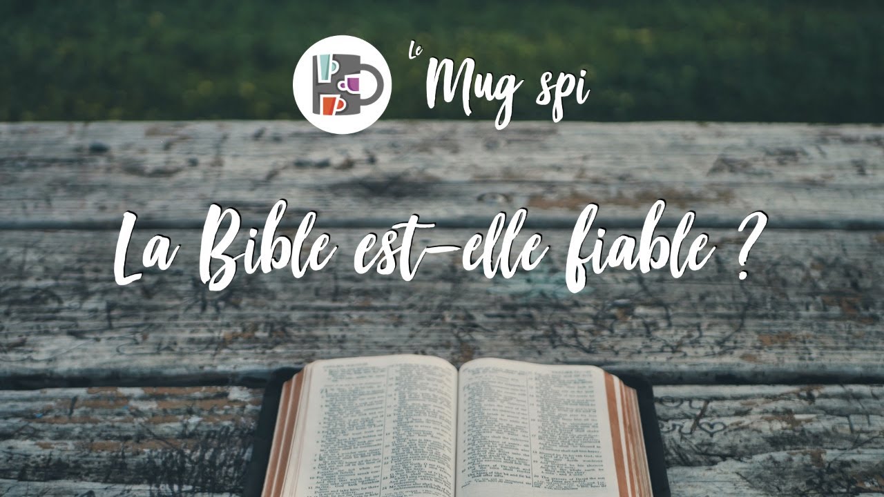La Bible est-elle fiable ? – Le mug spi