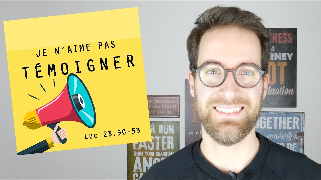 POST IT | Je n&rsquo;aime pas témoigner | Luc 23.50-53