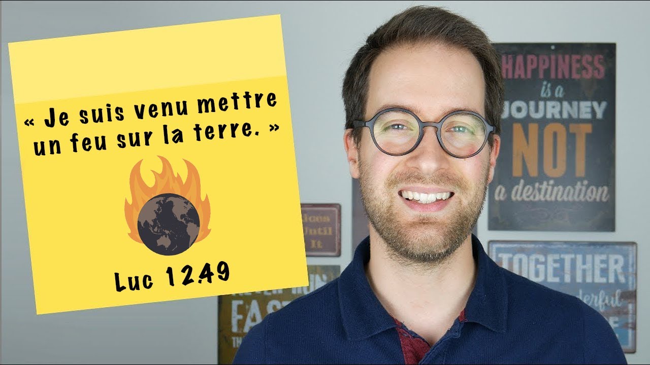 POST IT | Je suis venu mettre un feu sur la terre | Luc 12.49