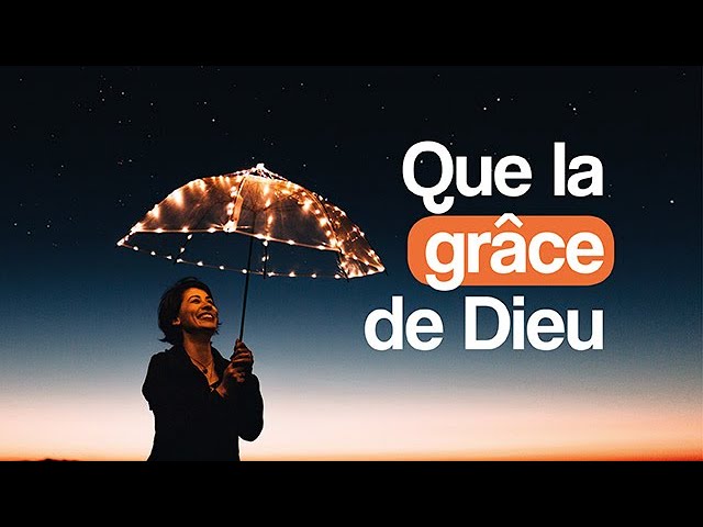 Que la grâce de Dieu – Louange