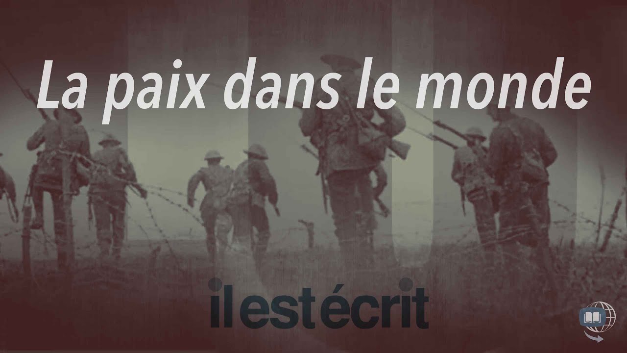 La paix dans le monde – Il Est Écrit