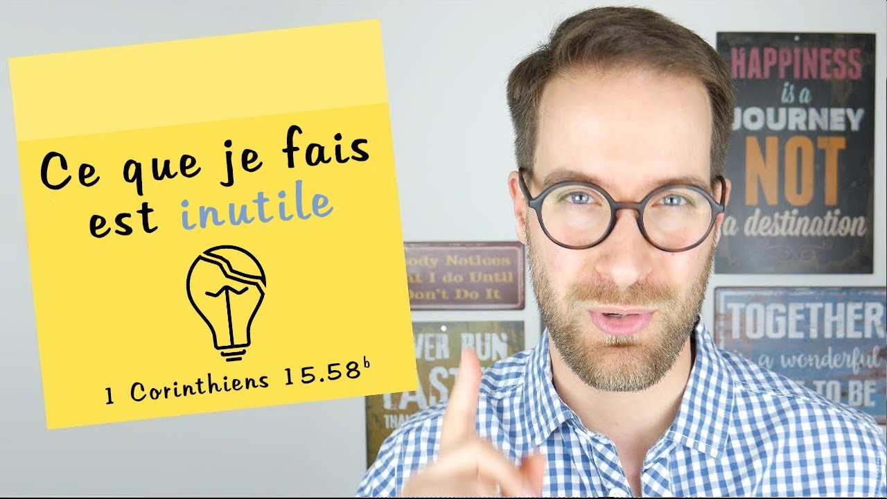 POST IT | Ce que je fais est inutile | 1 Corinthiens 15.58