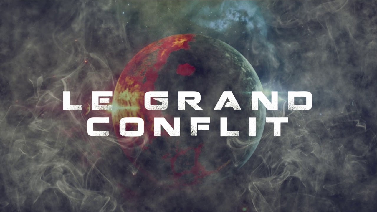 Le grand conflit – Introduction