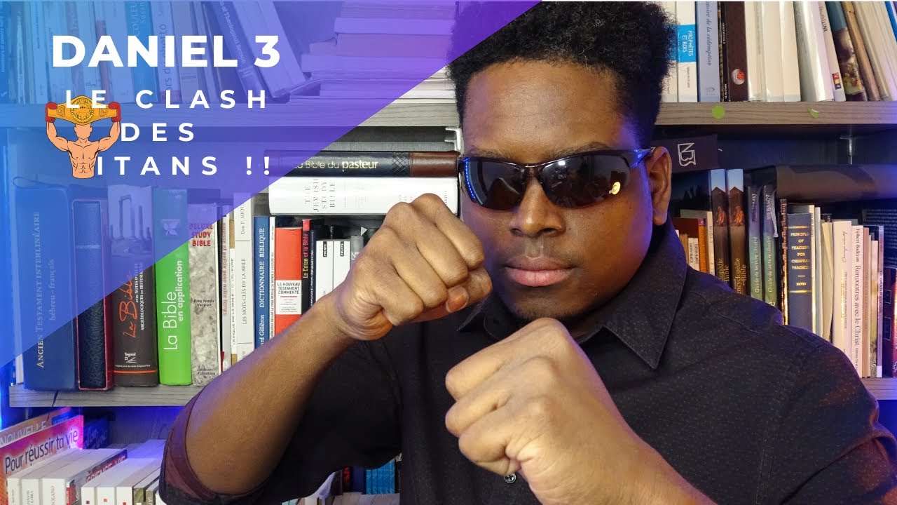 Le clash des Titans | Daniel 3