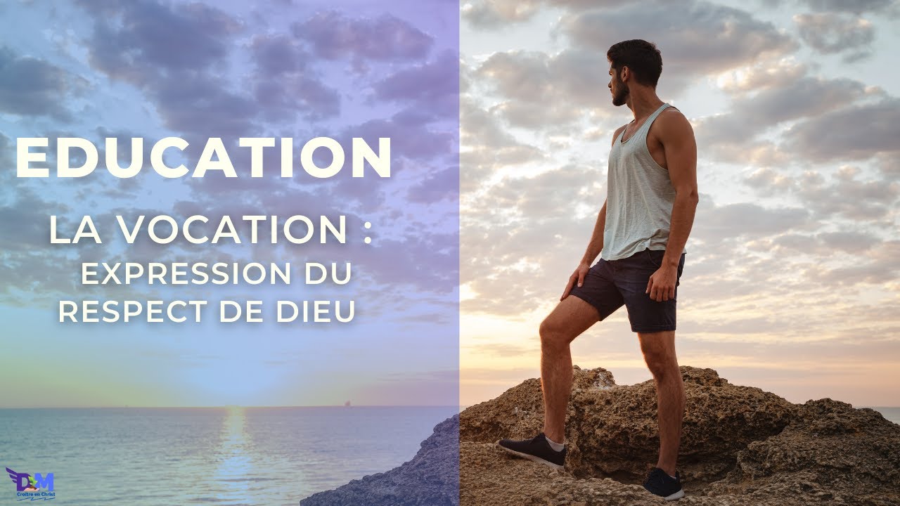 La vocation : expression du respect de Dieu
