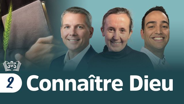CONNAÎTRE DIEU | 3DS | 2026T2 #02