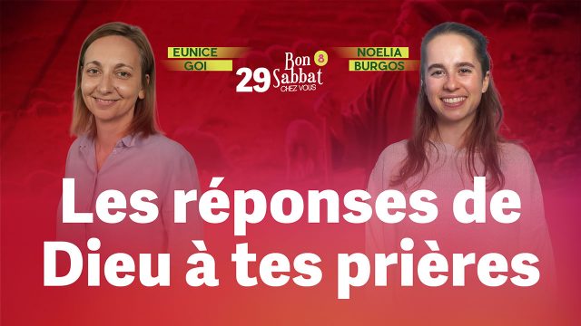 Les réponses de Dieu à tes prières 🚦 Bon Sabbat Chez Vous - S8E29